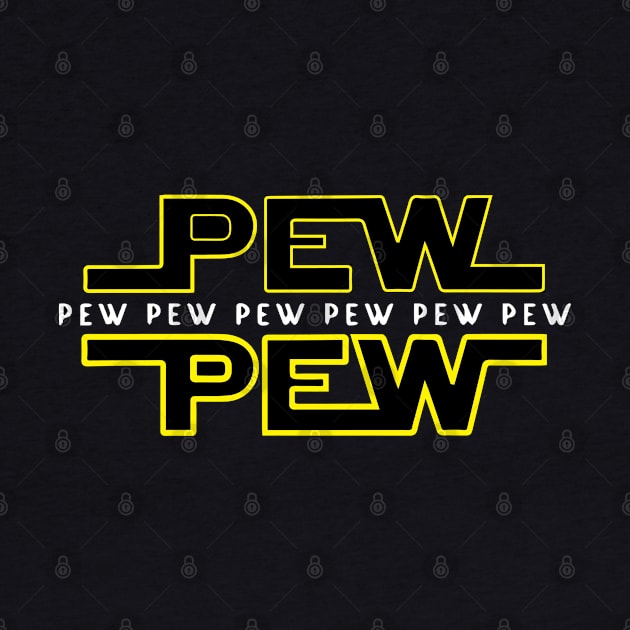 PEW PEW PEW FUNNY QUOTE by SDxDesigns